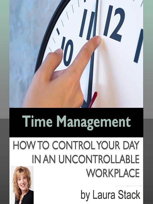 Title details for Time Management by Laura Stack, CSP, MBA - Available